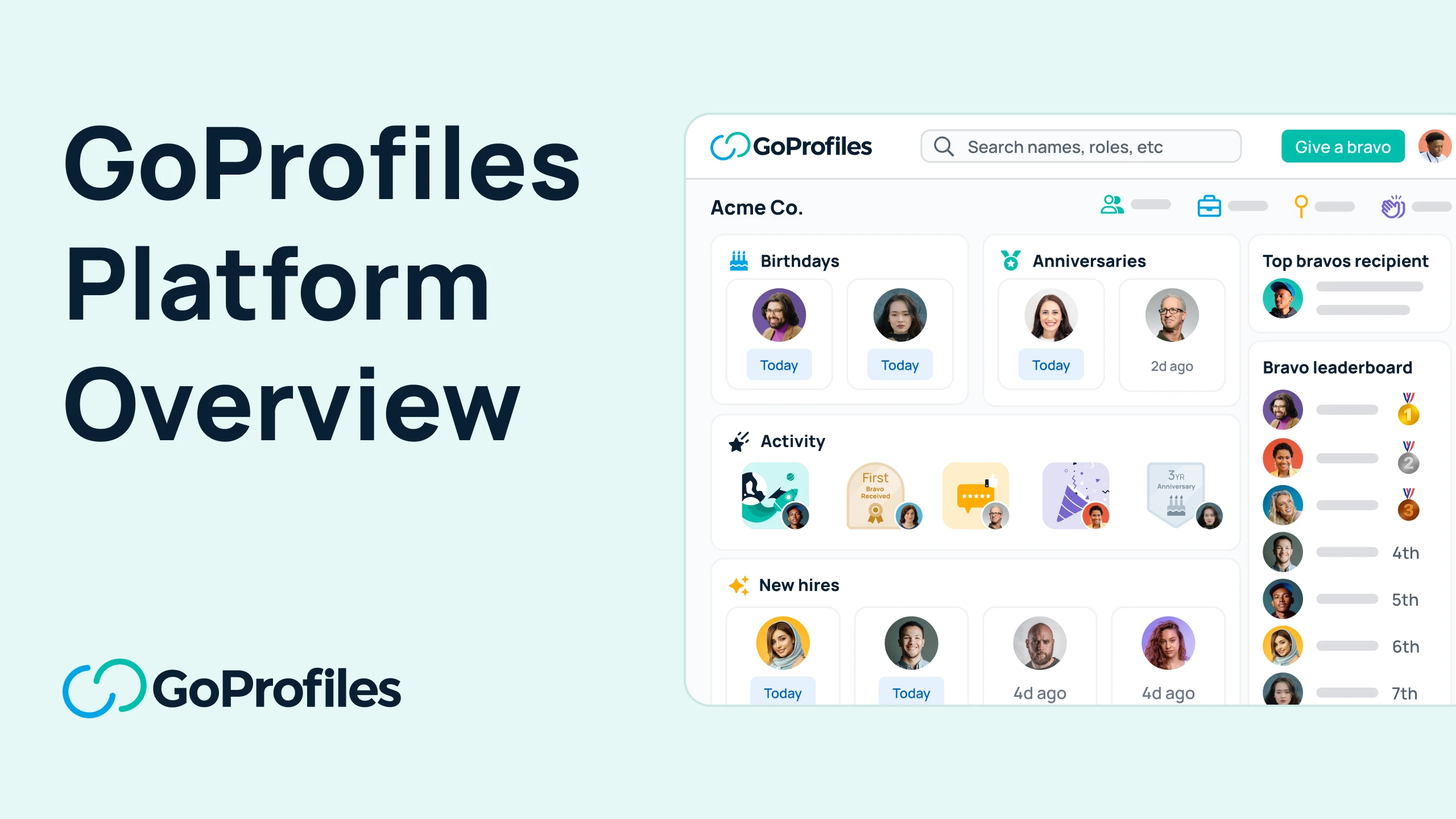 GoProfiles for Employee Engagement and Culture: Leverage GoProfiles to gain stronger relationships across your distributed organization.